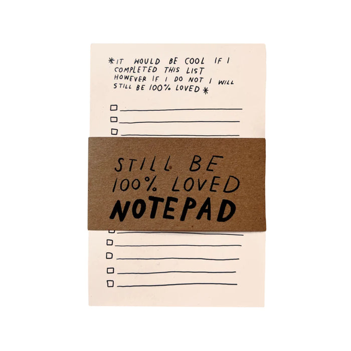 Still Be Loved Notepad