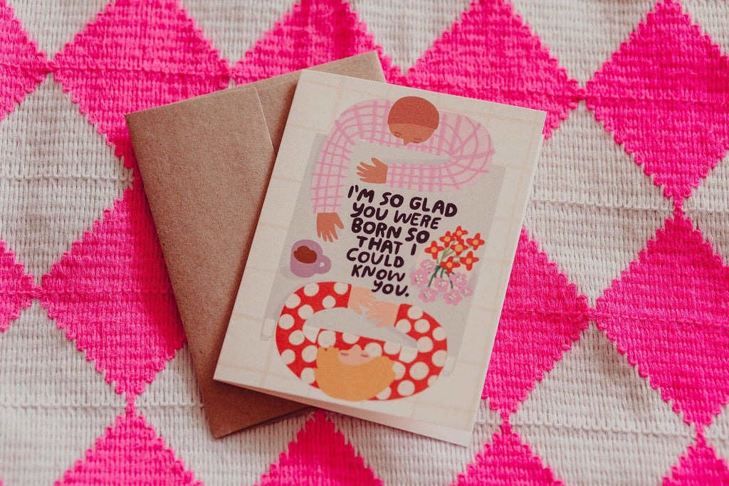 I'm So Glad Birthday Card