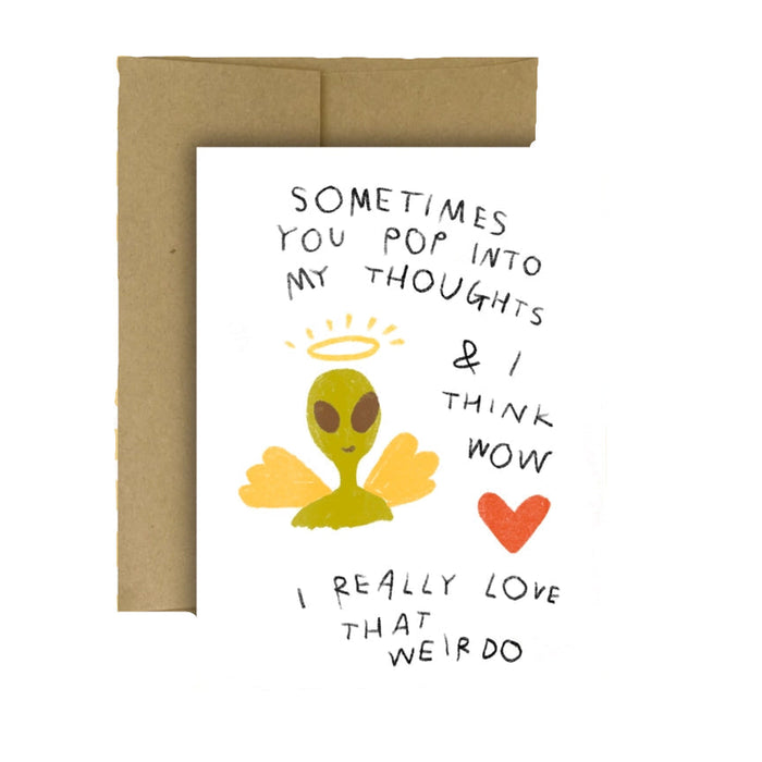 I Really Love That Weirdo Greeting Card