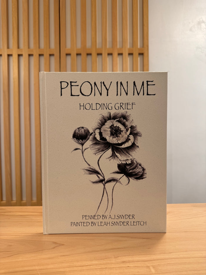 Peony In Me: Holding Grief Hardcover book